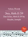 Эхо, Hob.II:39 - Дж. Хайдн