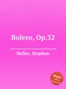 Bolero, Op.32 - S. Heller