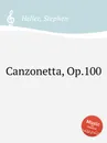 Canzonetta, Op.100 - S. Heller