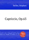 Capriccio, Op.63 - S. Heller