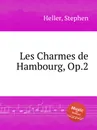 Les Charmes de Hambourg, Op.2 - S. Heller