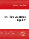 Feuilles volantes, Op.123 - S. Heller