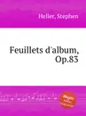 Feuillets d'album, Op.83 - S. Heller