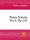 Piano Sonata No.4, Op.143 - S. Heller