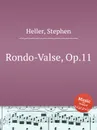 Rondo-Valse, Op.11 - S. Heller