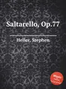 Saltarello, Op.77 - S. Heller