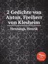 2 Gedichte von Anton, Freiherr von Klesheim - H. Hennings