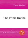 The Prima Donna - V. Herbert