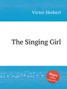 The Singing Girl - V. Herbert