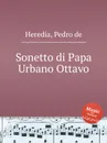 Sonetto di Papa Urbano Ottavo - P.d. Heredia