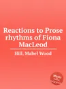 Reactions to Prose rhythms of Fiona MacLeod - M.W. Hill