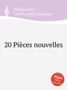 20 Pieces nouvelles - L.J. Hillemacher