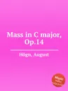 Mass in C major, Op.14 - A. Högn