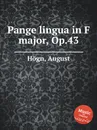 Pange lingua in F major, Op.43 - A. Högn