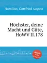 Hochster, deine Macht und Gute, HoWV II.178 - G.A. Homilius