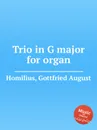 Trio in G major for organ - G.A. Homilius