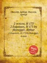 2 эскиза, H 173. 2 Esquisses, H 173 by Honegger, Arthur - А. Хоннегер