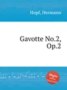 Gavotte No.2, Op.2 - H. Hopf