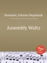 Assembly Waltz - J.N. Hummel