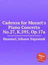 Cadenza for Mozart's Piano Concerto No.27, K.595, Op.17a - J.N. Hummel
