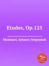 Etudes, Op.125 - J.N. Hummel