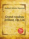 Grand rondeau brillant, Op.126 - J.N. Hummel