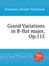 Grand Variations in B-flat major, Op.115 - J.N. Hummel