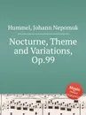 Nocturne, Theme and Variations, Op.99 - J.N. Hummel