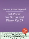 Pot-Pourri for Guitar and Piano, Op.53 - J.N. Hummel