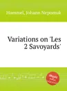 Variations on 'Les 2 Savoyards' - J.N. Hummel