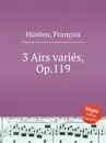 3 Airs varies, Op.119 - F. Hünten