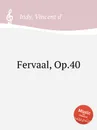 Fervaal, Op.40 - V. der Indy
