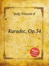 Karadec, Op.34 - V. der Indy