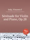 Serenade for Violin and Piano, Op.28 - V. der Indy