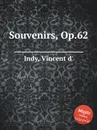 Souvenirs, Op.62 - V. der Indy
