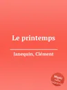 Le printemps - C. Janequin
