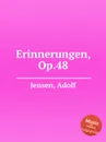 Erinnerungen, Op.48 - A. Jensen