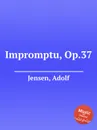 Impromptu, Op.37 - A. Jensen