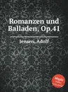 Romanzen und Balladen, Op.41 - A. Jensen