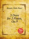 3 Duos for 2 Flutes, Op.9 - N.P. Jensen