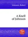 A Knell of Johnson - R. Johnson