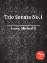 Trio Sonata No.1 - M.S. Jones