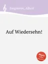 Auf Wiedersehn! - A. Jungmann