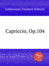 Capriccio, Op.104 - F.W. Kalkbrenner