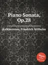 Piano Sonata, Op.28 - F.W. Kalkbrenner