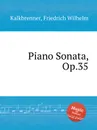 Piano Sonata, Op.35 - F.W. Kalkbrenner