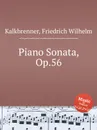 Piano Sonata, Op.56 - F.W. Kalkbrenner