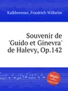 Souvenir de 'Guido et Ginevra' de Halevy, Op.142 - F.W. Kalkbrenner
