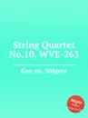 String Quartet No.10, WVE-263 - S. Kan-no