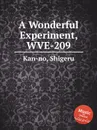 A Wonderful Experiment, WVE-209 - S. Kan-no
